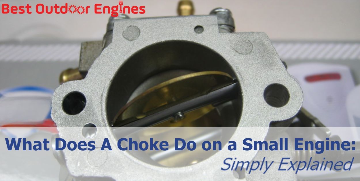 What Does A Choke Do on a Small Engine: Simply Explained What Does A Choke Do on a Small Engine: Simply Explained